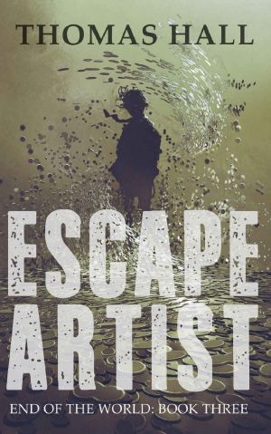 [End of the World 03] • Escape Artist